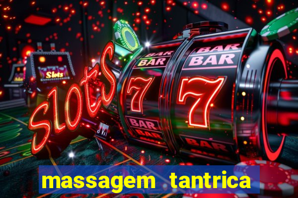 massagem tantrica perto de mim